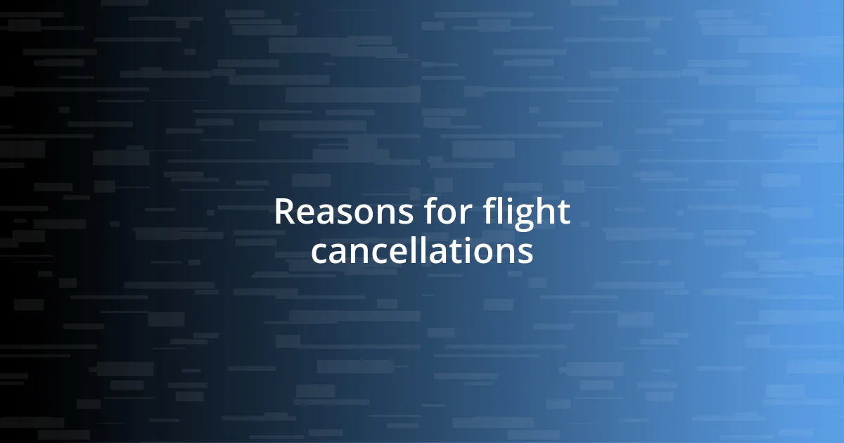 Reasons for flight cancellations