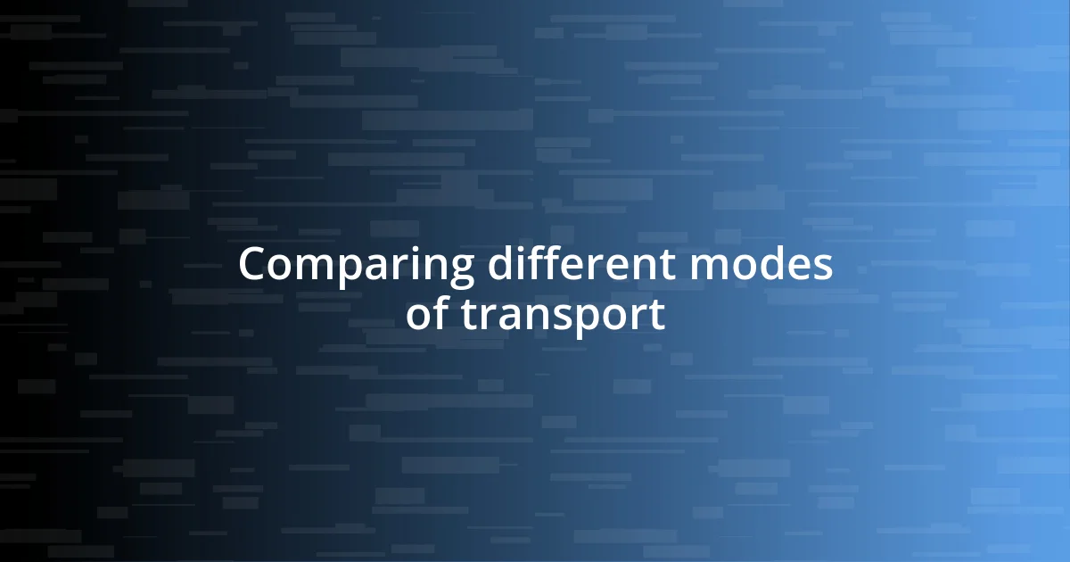 Comparing different modes of transport