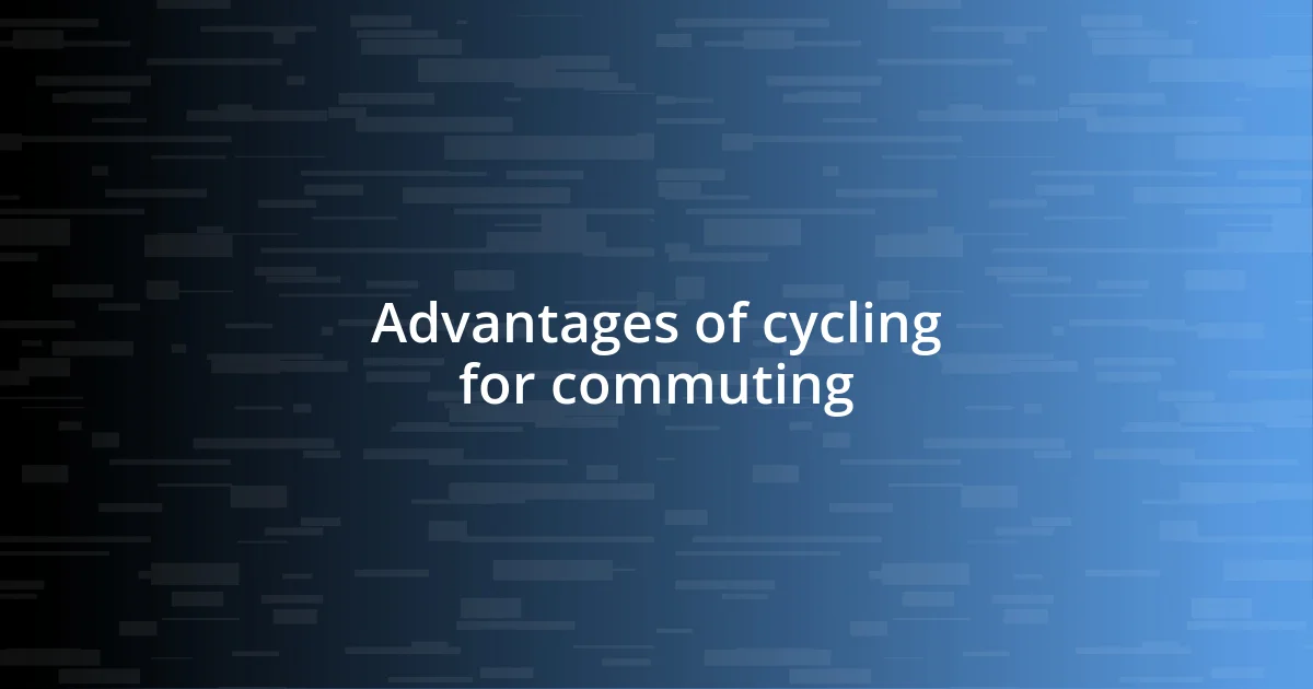 Advantages of cycling for commuting