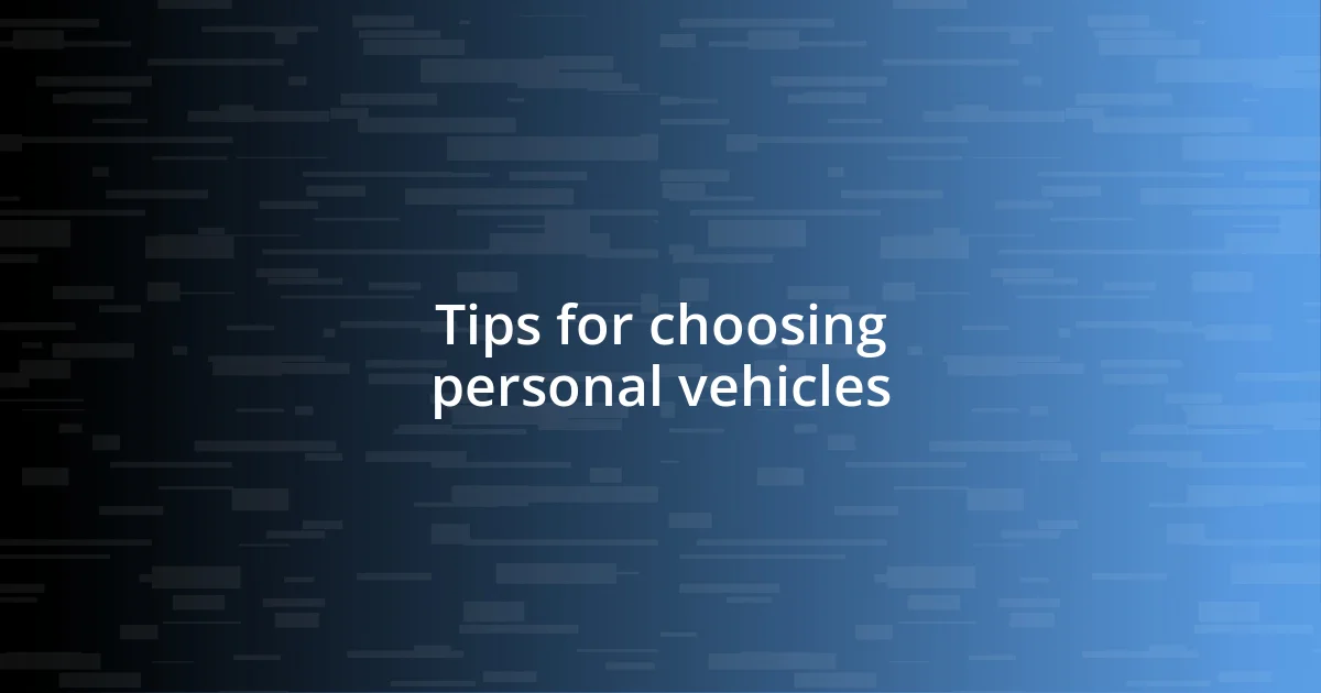 Tips for choosing personal vehicles