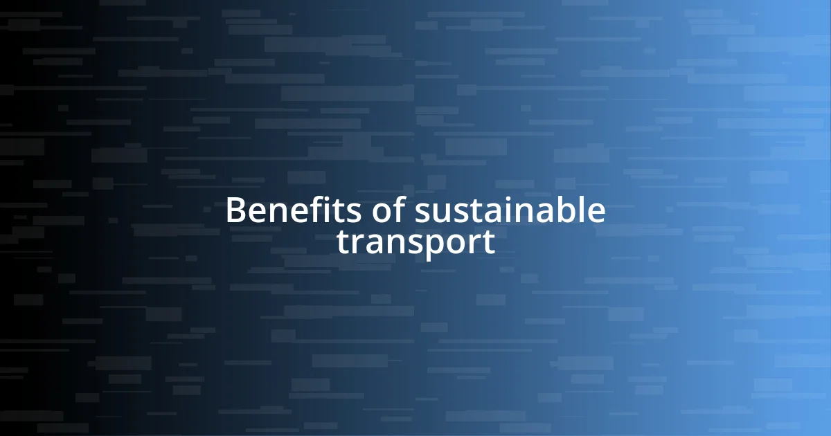 Benefits of sustainable transport