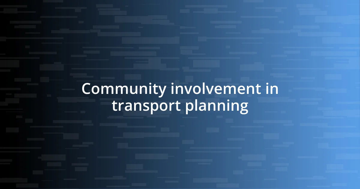 Community involvement in transport planning