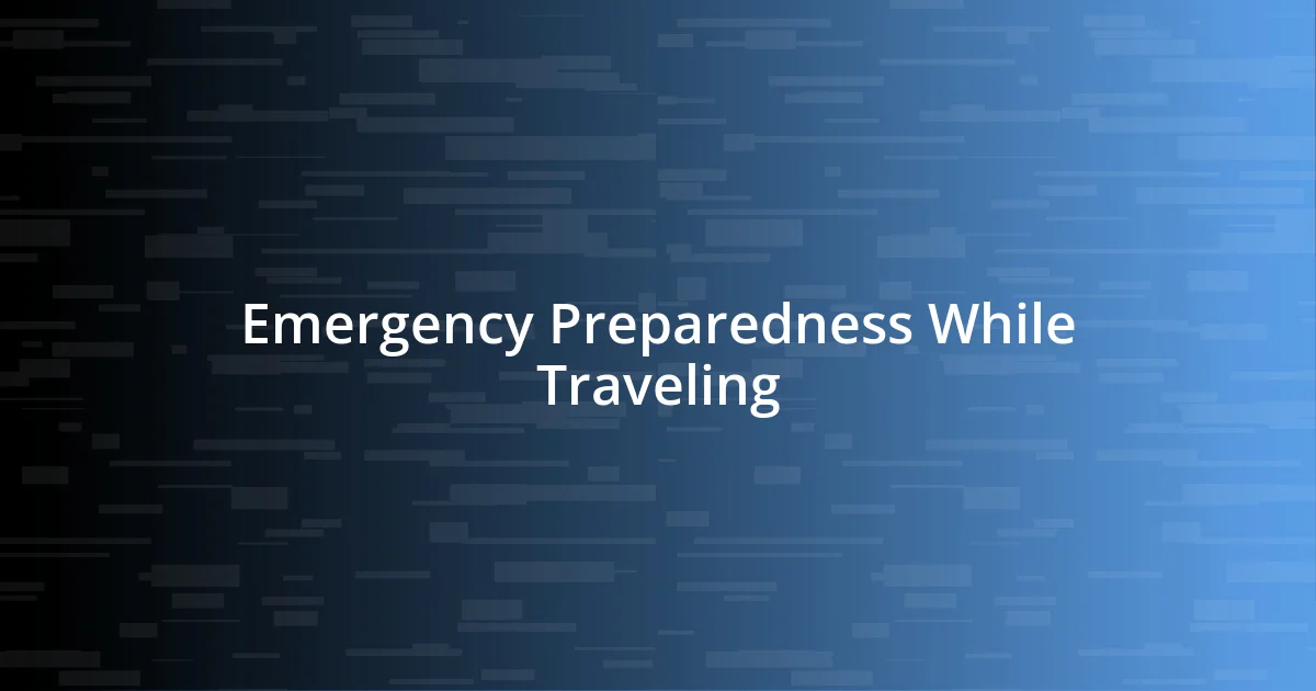 Emergency Preparedness While Traveling