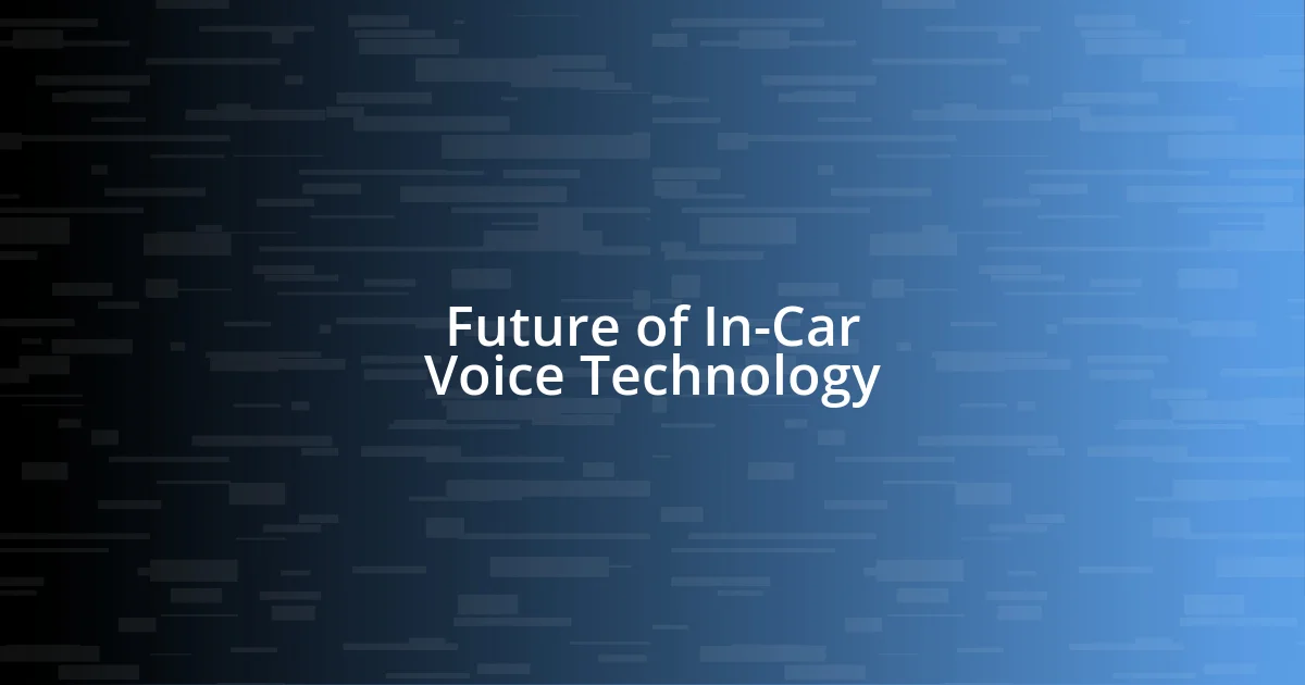 Future of In-Car Voice Technology