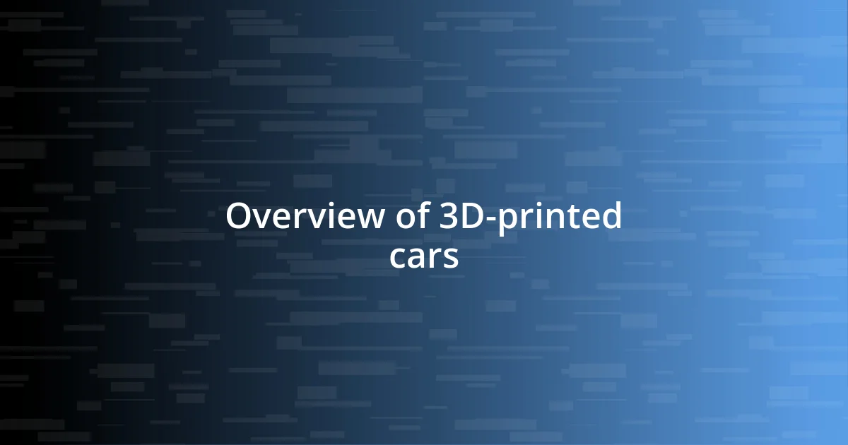 Overview of 3D-printed cars