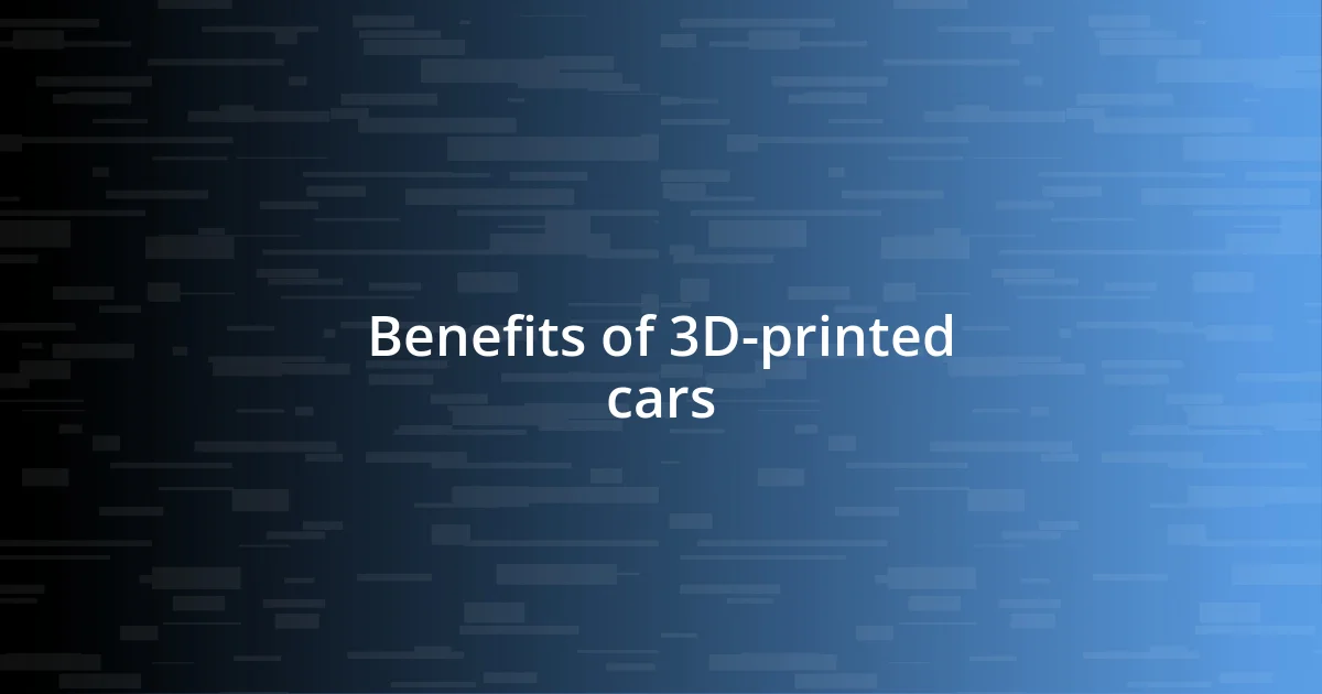 Benefits of 3D-printed cars