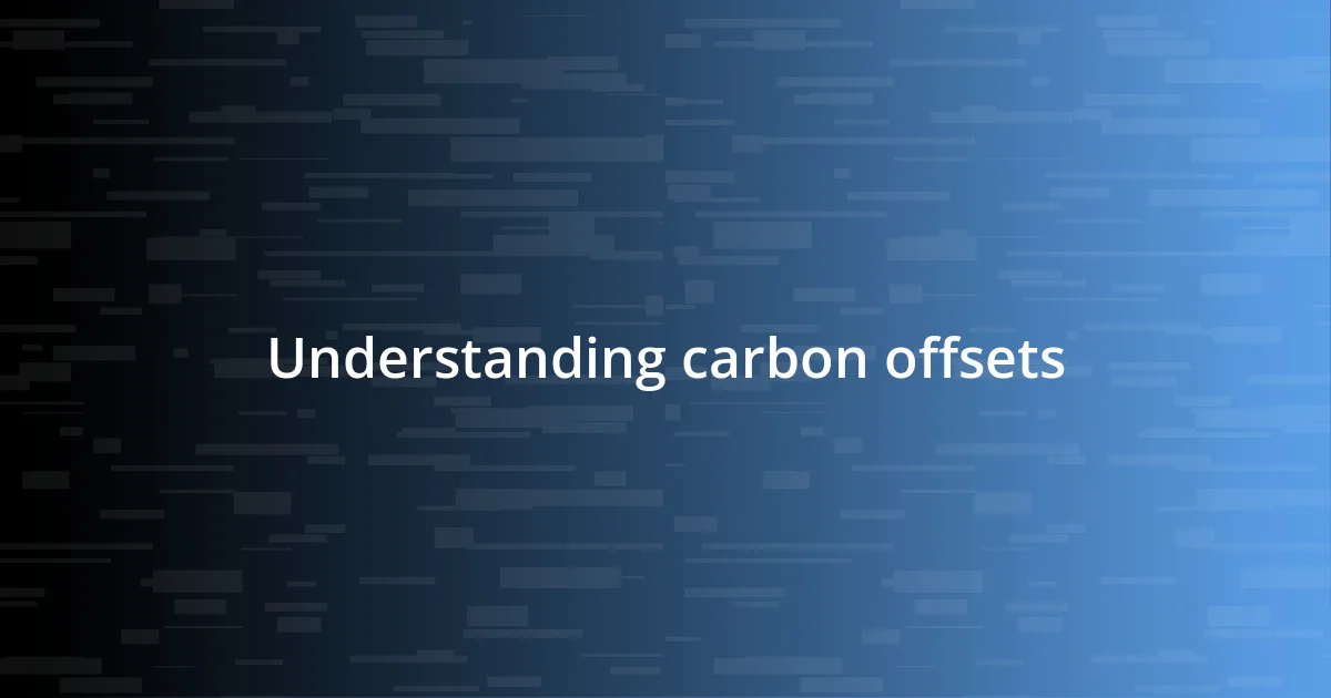 Understanding carbon offsets