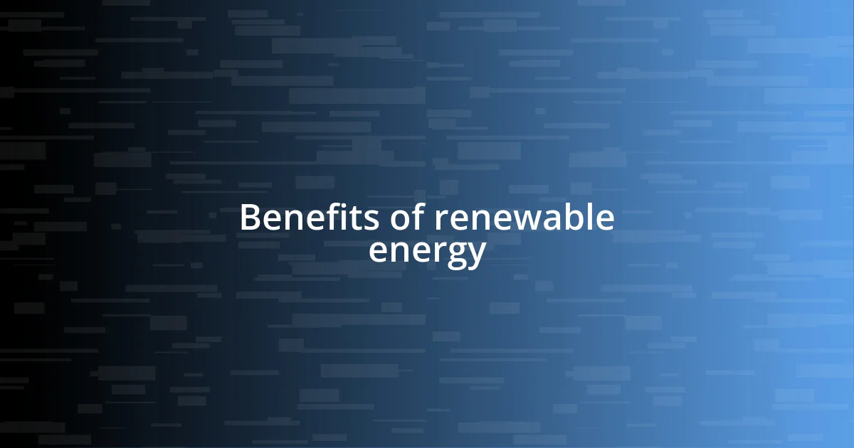 Benefits of renewable energy