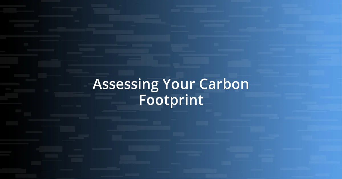 Assessing Your Carbon Footprint