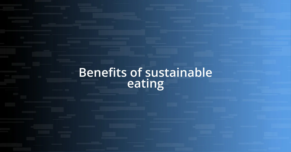 Benefits of sustainable eating