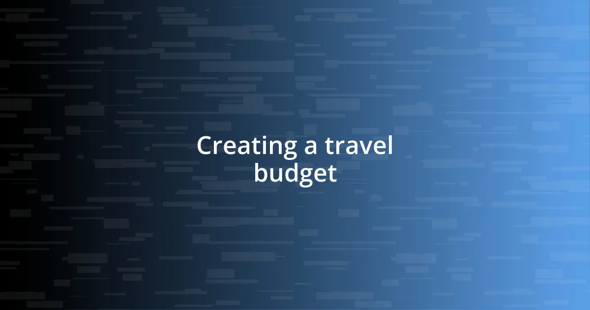 Creating a travel budget