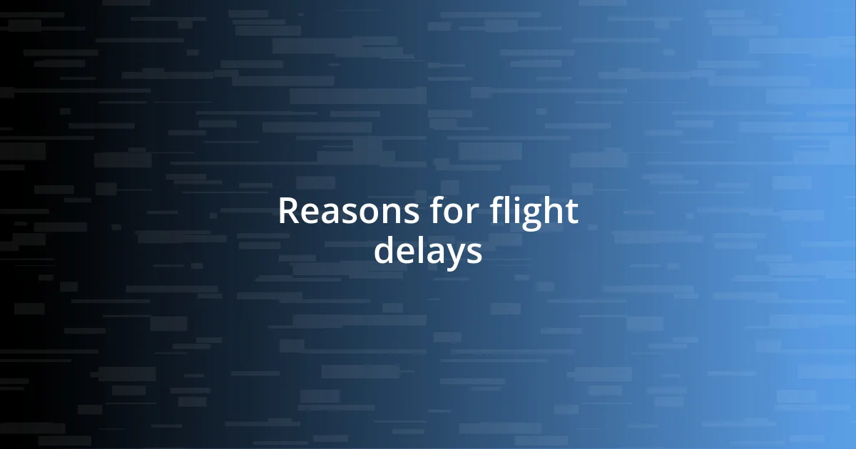 Reasons for flight delays