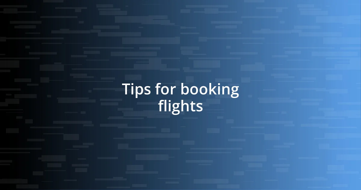 Tips for booking flights